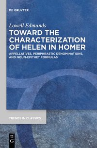 bokomslag Toward the Characterization of Helen in Homer