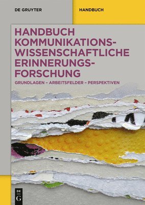 Handbuch kommunikationswissenschaftliche Erinnerungsforschung 1