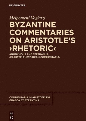 Byzantine Commentaries on Aristotle's Rhetoric 1