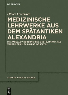 bokomslag Medizinische Lehrwerke aus dem sptantiken Alexandria