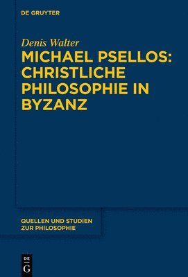 Michael Psellos  Christliche Philosophie in Byzanz 1
