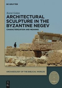 bokomslag Architectural Sculpture in the Byzantine Negev