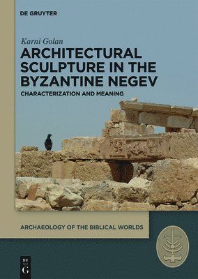bokomslag Architectural Sculpture in the Byzantine Negev
