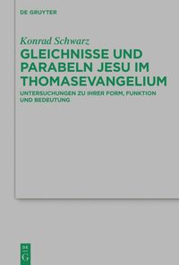 bokomslag Gleichnisse und Parabeln Jesu im Thomasevangelium