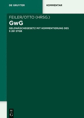 Geldwäscherecht: Gwg; § 261 StGB Und Überleitung Und Ausblick Zur Eu-Aml-Vo