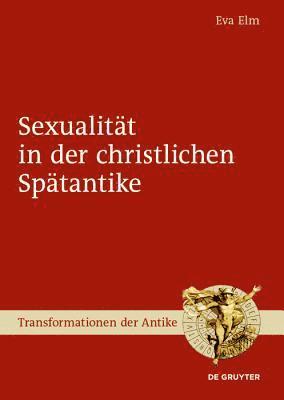Sexualität in Der Christlichen Spätantike 1
