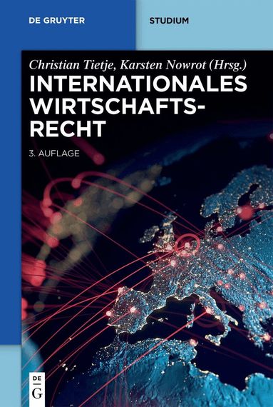 Christian Tietje, Karsten Nowrot - Internationales Wirtschaftsrecht, Häftad