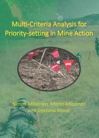 bokomslag Multi-Criteria Analysis for Priority-setting in Mine Action