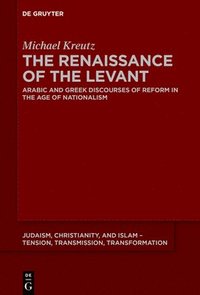 bokomslag The Renaissance of the Levant