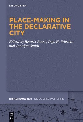 Place-Making in the Declarative City 1