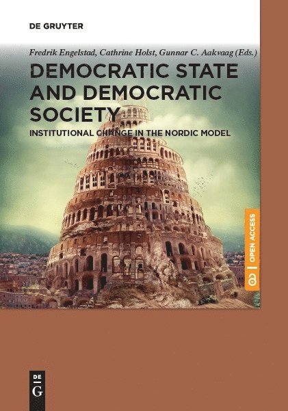Fredrik Engelstad, Cathrine Holst, Gunnar C. Aakvaag - Democratic State and Democratic Society, Inbunden