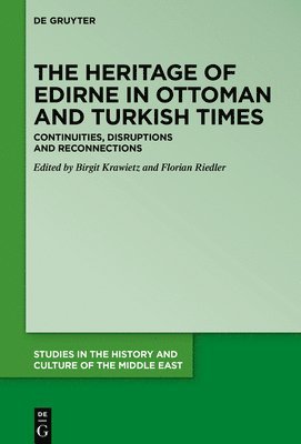 The Heritage of Edirne in Ottoman and Turkish Times 1