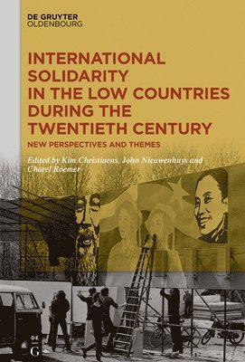 International Solidarity in the Low Countries during the Twentieth Century 1