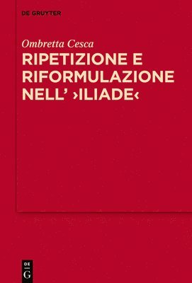 bokomslag Ripetizione e riformulazione nell' ?Iliade?