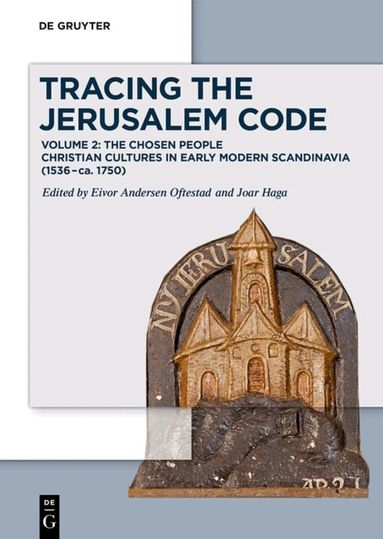 Eivor Andersen Oftestad, Joar Haga - Tracing the Jerusalem Code, Inbunden
