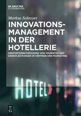 Markus Schreyer - Innovationsmanagement in der Hotellerie, Häftad