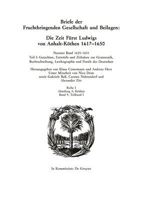Klaus Conermann, Andreas Herz - 1620-1651: Teil I: Gutachten, Entwürfe Und Zirkulare Zur Grammatik, Rechtschreibung, Lexikographie Und Poetik Des Deutschen. Teil II: Dichterische Zeu, Inbunden