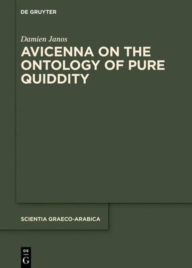Damien Janos - Avicenna on the Ontology of Pure Quiddity, Inbunden