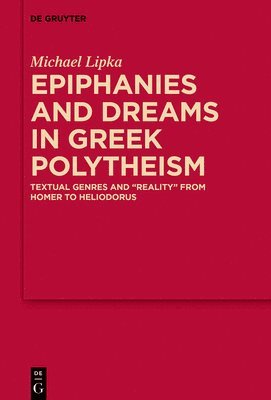 Epiphanies and Dreams in Greek Polytheism 1