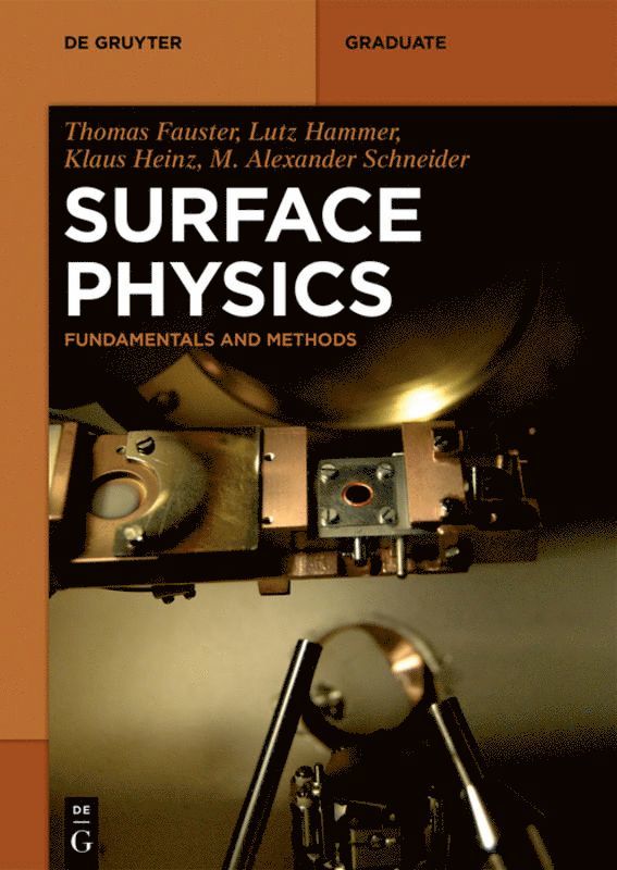 Thomas Fauster, Lutz Hammer, Klaus Heinz, M. Alexander Schneider, Thomas Fauster, Lutz Hammer, Klaus Heinz, M. Alexander Schneider - Surface Physics, Häftad