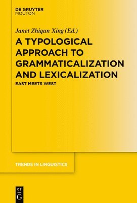 A Typological Approach to Grammaticalization and Lexicalization 1