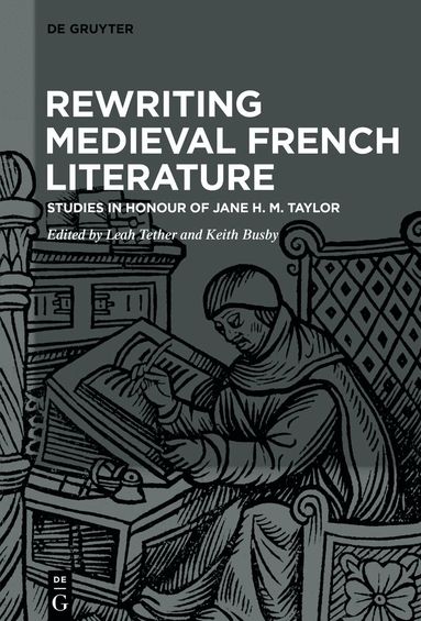 Leah Tether, Keith Busby - Rewriting Medieval French Literature, Inbunden