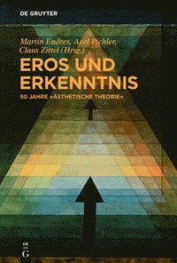 bokomslag Eros und Erkenntnis  50 Jahre sthetische Theorie