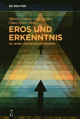 Eros und Erkenntnis  50 Jahre sthetische Theorie 1