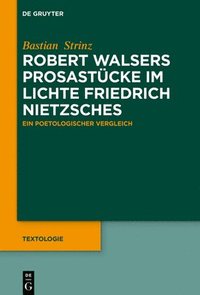 bokomslag Robert Walsers Prosastcke im Lichte Friedrich Nietzsches