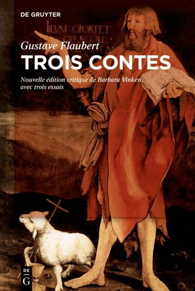 Gustave Flaubert, Barbara Vinken - Trois contes, Inbunden