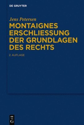 Montaignes Erschlieung der Grundlagen des Rechts 1