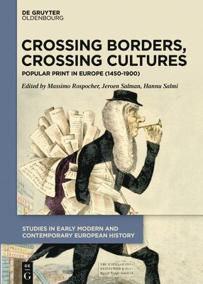 Massimo Rospocher, Jeroen Salman, Hannu Salmi - Crossing Borders, Crossing Cultures, Inbunden