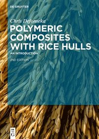bokomslag Polymeric Composites with Rice Hulls