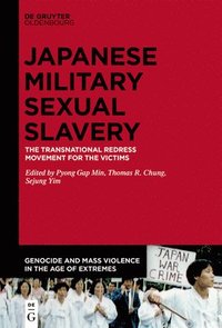 bokomslag The Transnational Redress Movement for the Victims of Japanese Military Sexual Slavery
