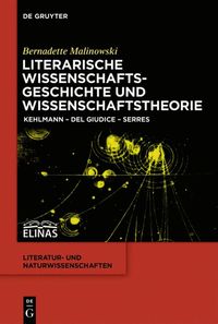 bokomslag Literarische Wissenschaftsgeschichte und Wissenschaftstheorie