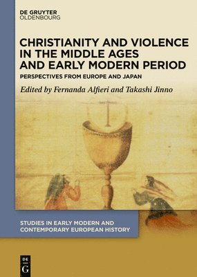 Christianity and Violence in the Middle Ages and Early Modern Period 1