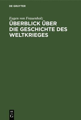 bokomslag berblick ber Die Geschichte Des Weltkrieges