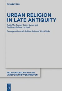 bokomslag Urban Religion in Late Antiquity