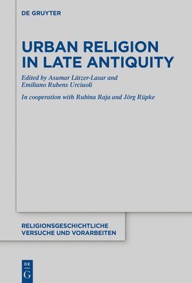 Urban Religion in Late Antiquity 1