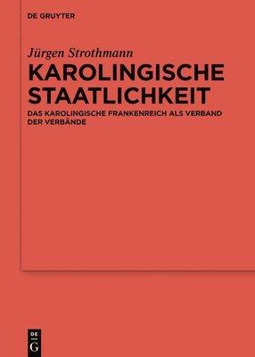 Jürgen Strothmann - Karolingische Staatlichkeit, Inbunden. Tillgänglighet: Tillfälligt slut