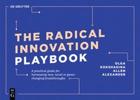 bokomslag The Radical Innovation Playbook