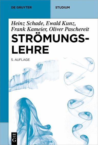 Heinz Schade, Ewald Kunz, Frank Kameier, Christian Oliver Paschereit - Strömungslehre, Häftad