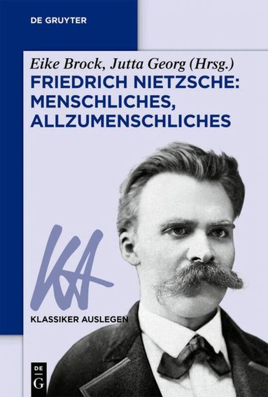 Eike Brock, Jutta Georg - Friedrich Nietzsche: Menschliches, Allzumenschliches, Häftad