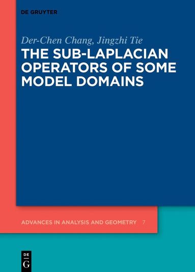 Der-Chen Chang, Jingzhi Tie - Sub-Laplacian Operators of Some Model Domains, Inbunden