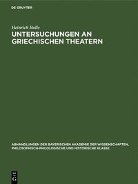 bokomslag Untersuchungen an Griechischen Theatern