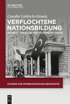 Carolin Liebisch-Gümüş - Verflochtene Nationsbildung, Inbunden