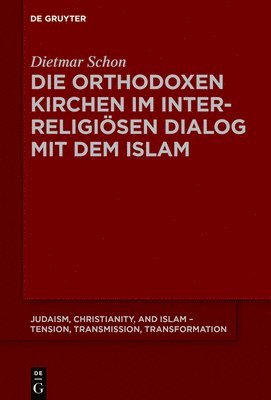 Die orthodoxen Kirchen im interreligisen Dialog mit dem Islam 1