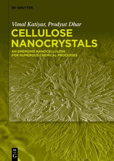 Vimal Katiyar, Prodyut Dhar - Cellulose Nanocrystals, Inbunden