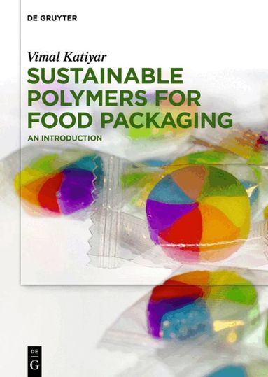 Vimal Katiyar - Sustainable Polymers for Food Packaging, Inbunden