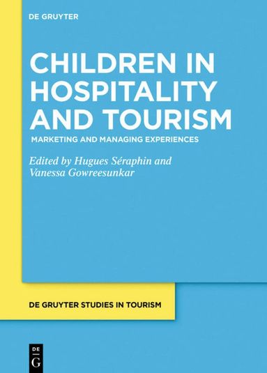 Hugues Séraphin, Vanessa Gowreesunkar - Children in Hospitality and Tourism, Inbunden
